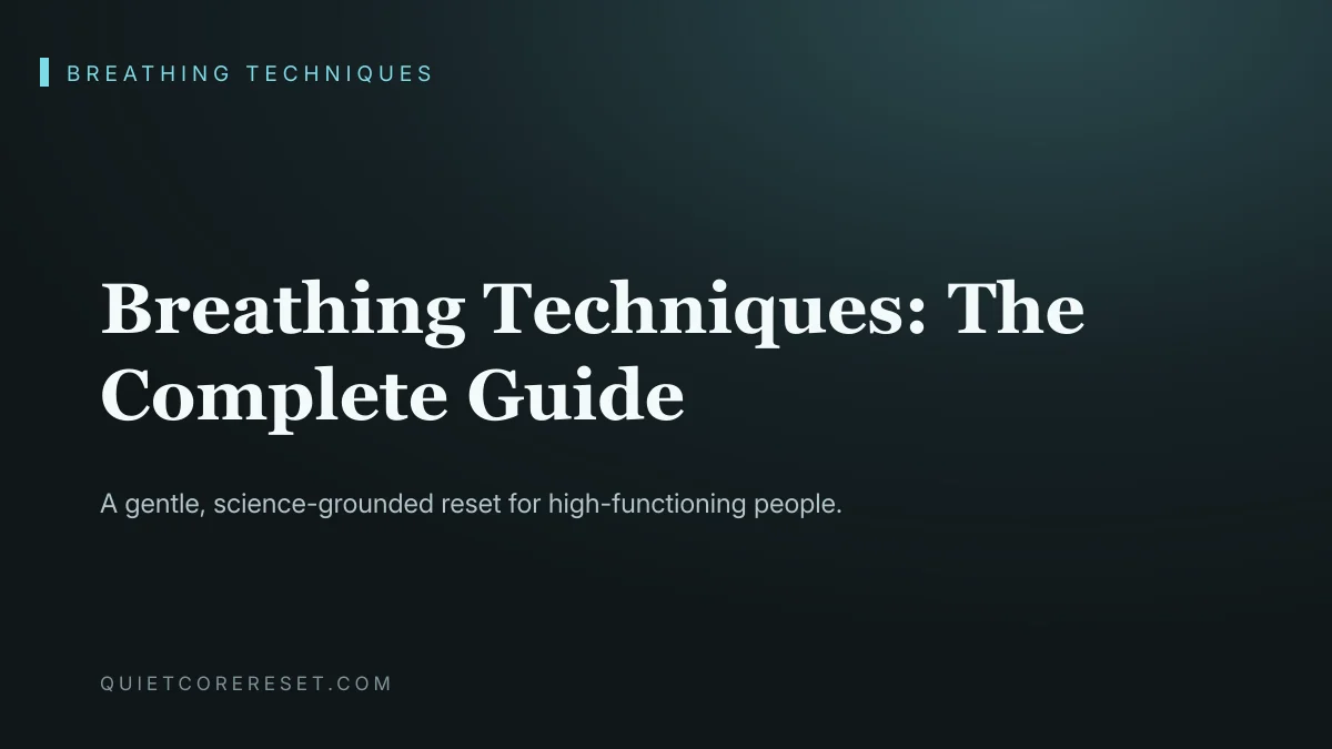 Breathing Techniques: The Complete Guide